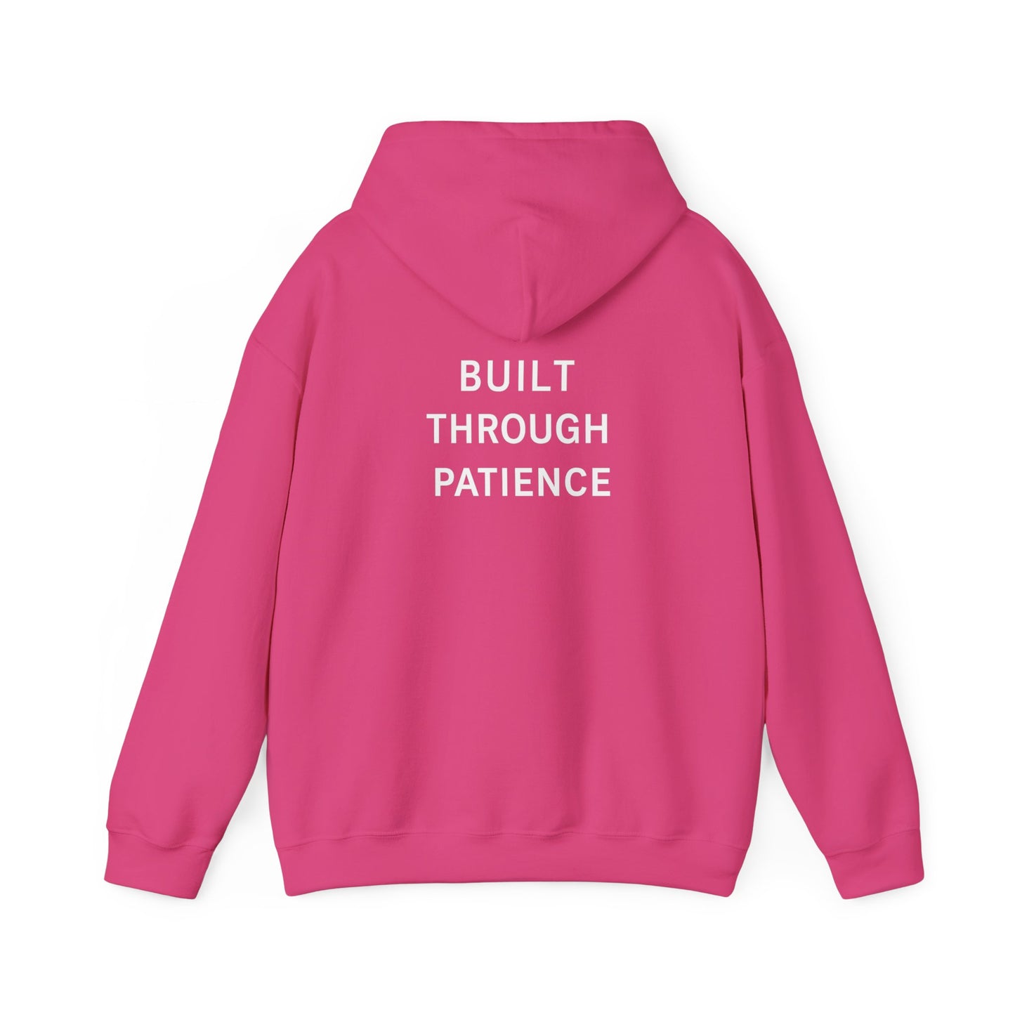 Built Through Patience Hoodie — Minimal Inspirational Hooded Sweatshirt