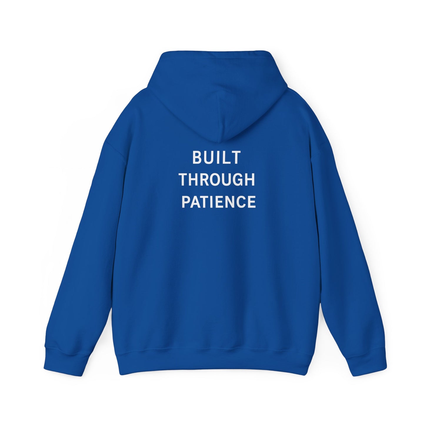Built Through Patience Hoodie — Minimal Inspirational Hooded Sweatshirt