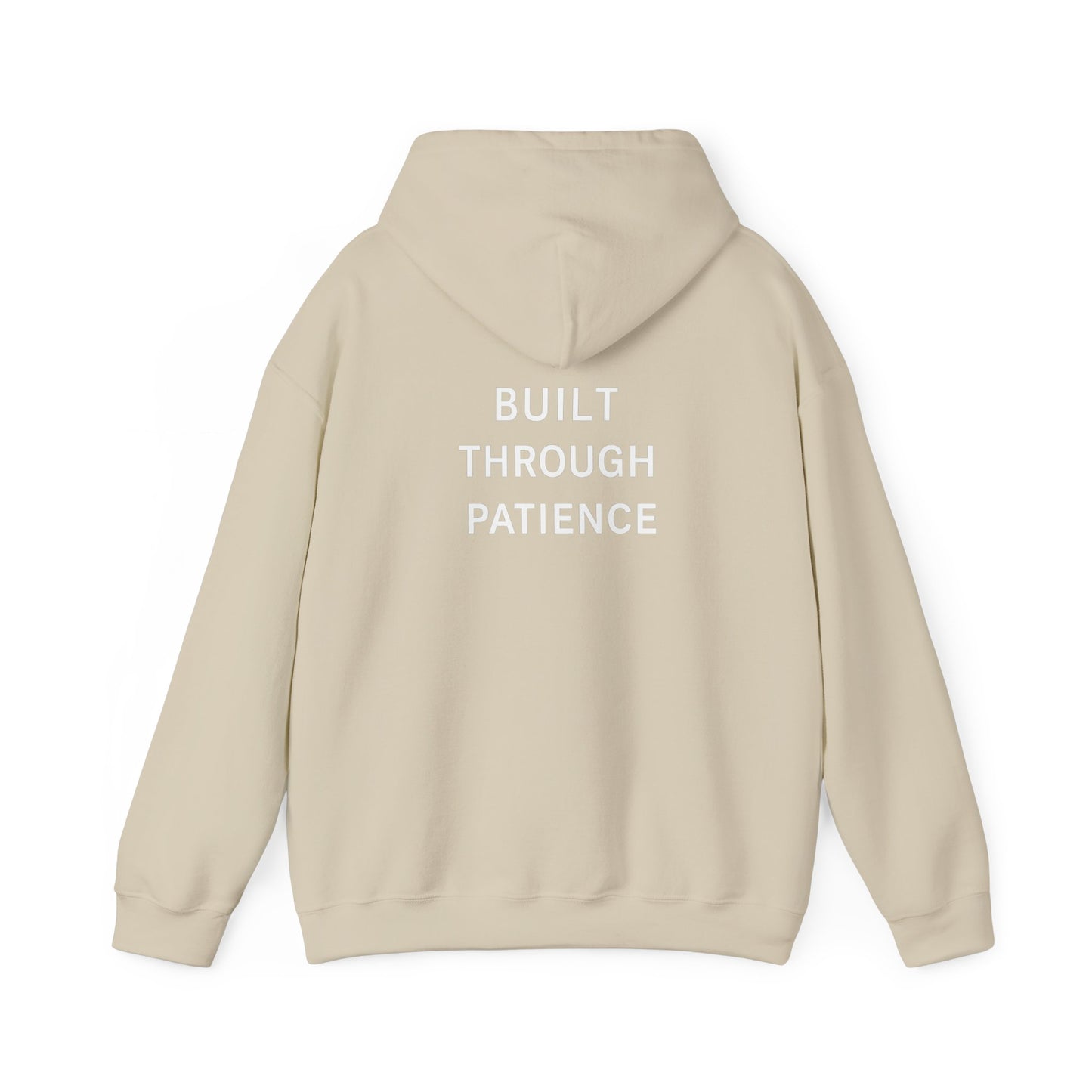 Built Through Patience Hoodie — Minimal Inspirational Hooded Sweatshirt