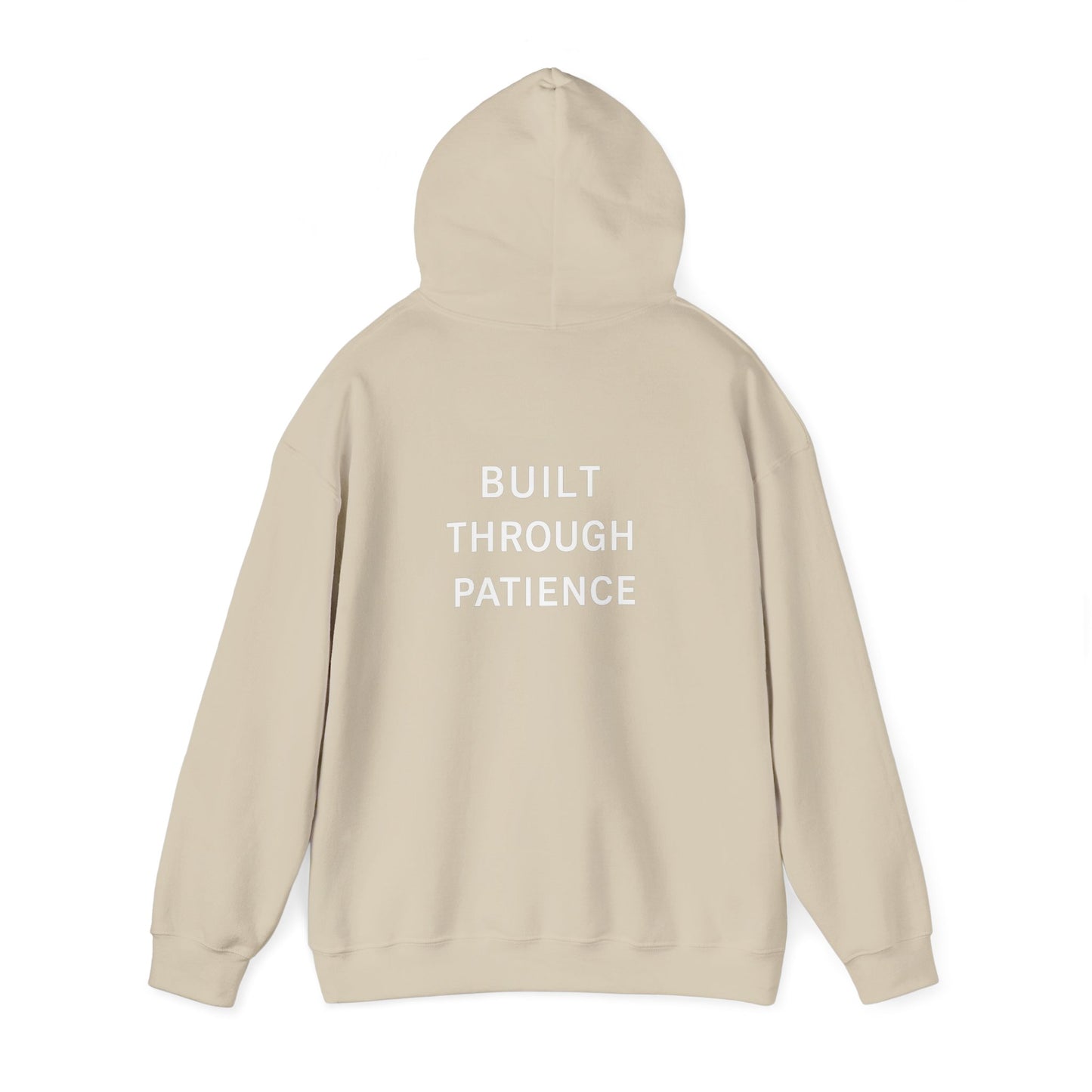 Built Through Patience Hoodie — Minimal Inspirational Hooded Sweatshirt