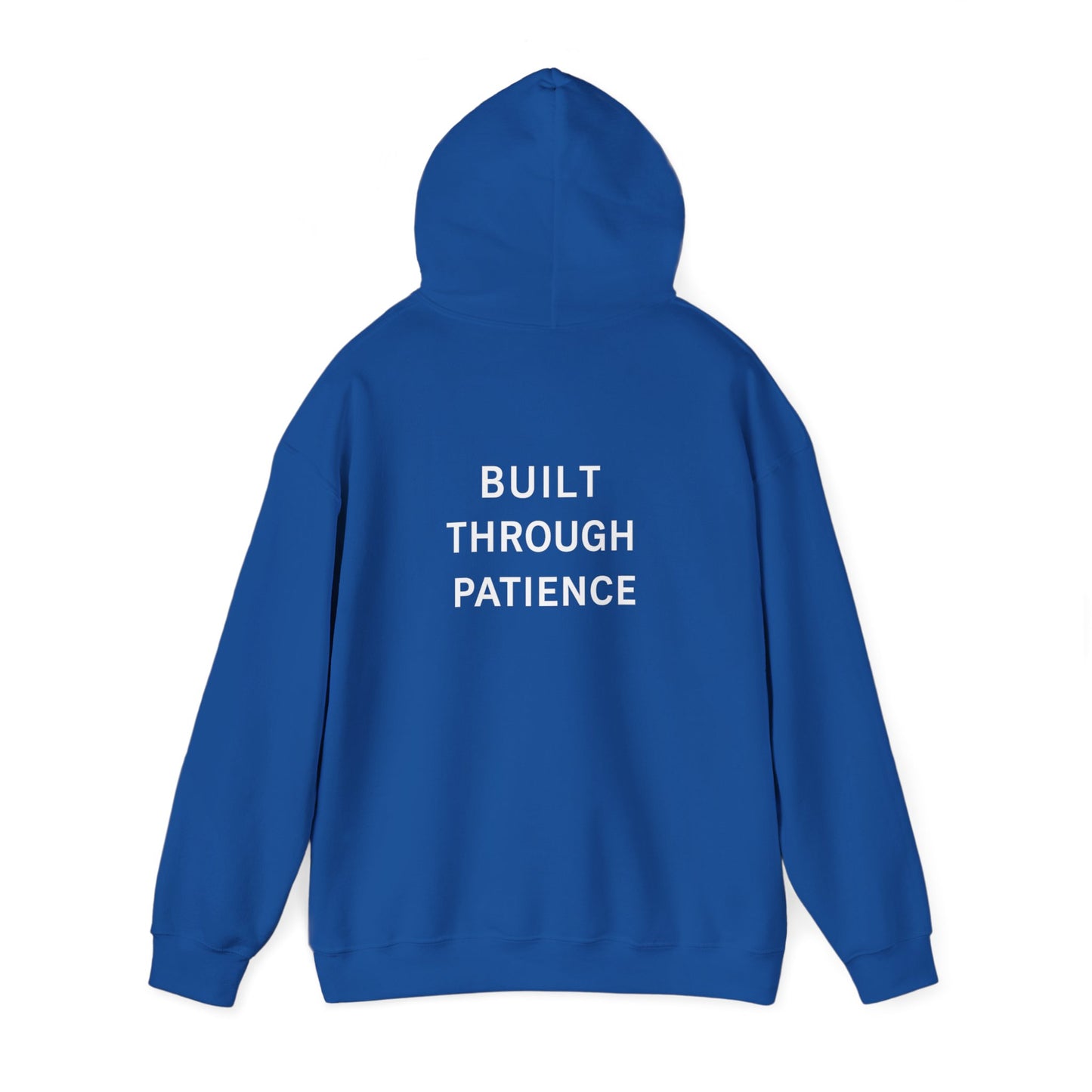 Built Through Patience Hoodie — Minimal Inspirational Hooded Sweatshirt