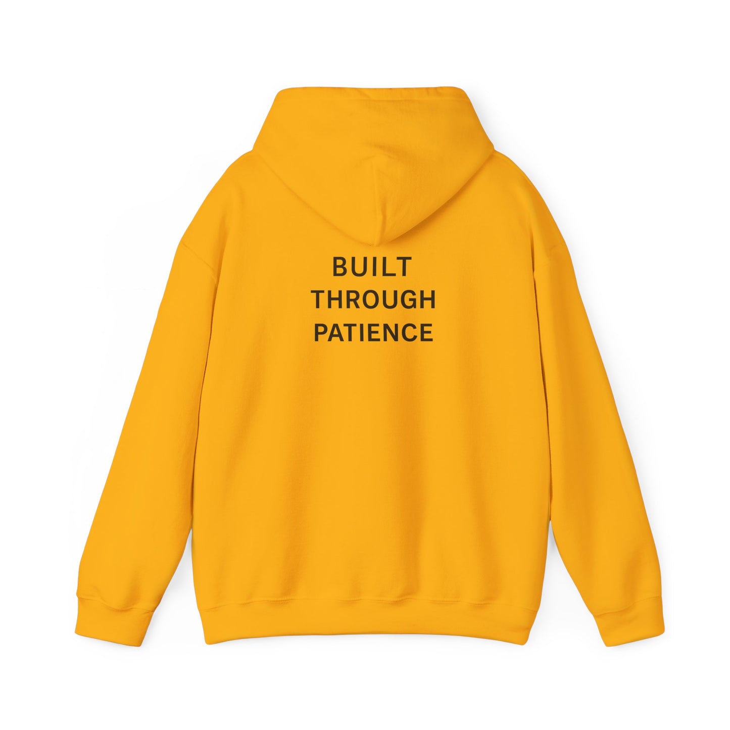Built Through Patience Hoodie — Minimal Inspirational Hooded Sweatshirt